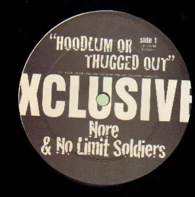 NORE & No Limit Soldiers - Hoodlum Or Thugged Out