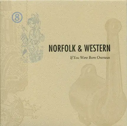 Norfolk & Western - If You Were Born Overseas