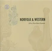 Norfolk & Western - If You Were Born Overseas