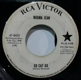 Norma Jean - Go Cat Go / Lonesome Number One