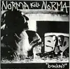 7inch Vinyl Single - Norma Kill Norma - Backpay