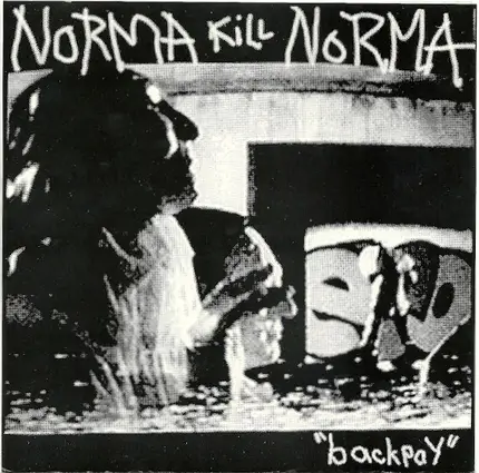 Norma Kill Norma - Backpay