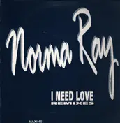 Norma Ray - I Need Love (Remixes)