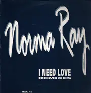 Norma Ray - I Need Love (Remixes)