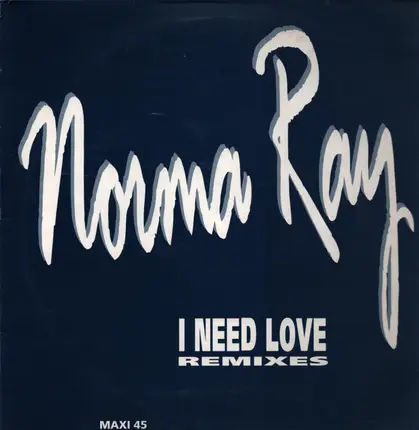Norma Ray - I Need Love (Remixes)