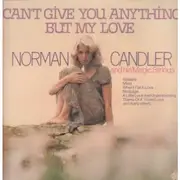 LP - Norman Candler - Can't Give You Anything But My Love