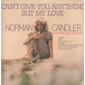 Norman Candler - Can't Give You Anything But My Love