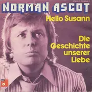 7inch Vinyl Single - Norman Ascot - Hello Susann