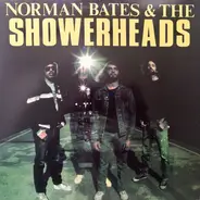 Norman Bates & The Showerheads - Norman Bates & The Showerheads