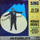 LP - Norman Brooks and Aqua String Band - Sing And String Along With Jolson Favorites - No cover