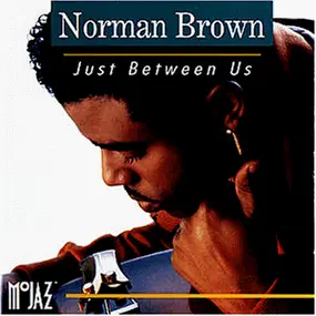 Norman Brown - Just Between Us