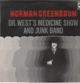 Norman Greenbaum - Dr. West's Medicine Show And Junk Band