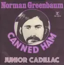 7inch Vinyl Single - Norman Greenbaum - Canned Ham