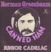 7inch Vinyl Single - Norman Greenbaum - Canned Ham