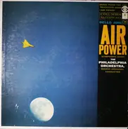 Norman Dello Joio , The Philadelphia Orchestra , Eugene Ormandy - Air Power (Symphonic Suite)