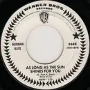 7inch Vinyl Single - Norman Kaye - As Long As The Sun Shines For You / Come Home With You
