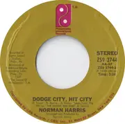 7inch Vinyl Single - Norman Harris - Dodge City, Hit City / In Search Of Peace Of Mind - company sleeve