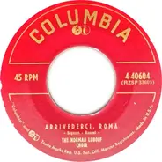 Norman Luboff Choir - Arrivederci, Roma / Sweet Lorena