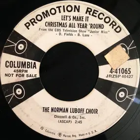 Norman Luboff Choir - Let's Make It Christmas All Year 'Round / Mary Had A Baby (Amen!)