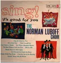 LP - Norman Luboff Choir - Sing! It's Good For You