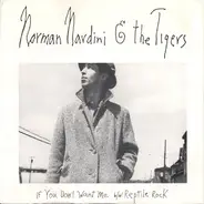 Norman Nardini And The Tigers - If You Don't Want Me / Reptile Rock