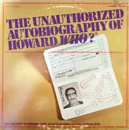 Norman Steinberg And Alan Uger - The Unauthorized Autobiography Of Howard WHO?