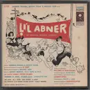 7inch Vinyl Single - Norman Panama , Melvin Frank , Michael Kidd - Li'l Abner - An Original Musical Comedy