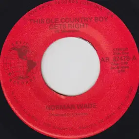 Norman Wade - This Ole Country Boy Gets Right