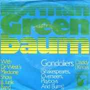 7'' - Norman Greenbaum With Dr. West's Medicine Show And Junk Band - Gondoliers ( Shakespeares, Overseers, Playboys And Bums)