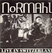Normahl - Live in Switzerland