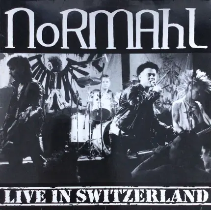 Normahl - Live in Switzerland