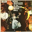 LP - Noro Morales & His Orchestra - Noro Morales And His Orchestra At The Harvest Moon Ball - Mono