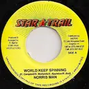 7inch Vinyl Single - Norrisman / Anthony Red Rose - World Keep Spinning / Love Is In The Air