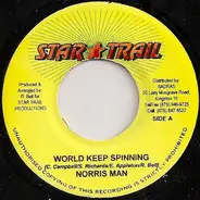 Norrisman / Anthony Red Rose - World Keep Spinning / Love Is In The Air