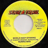 Norrisman / Anthony Red Rose - World Keep Spinning / Love Is In The Air