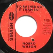 Norro Wilson - I'd Rather Do It Than Eat / Sunset And Vine