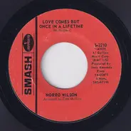 Norro Wilson - Love Comes But Once In A Lifetime / All The Time