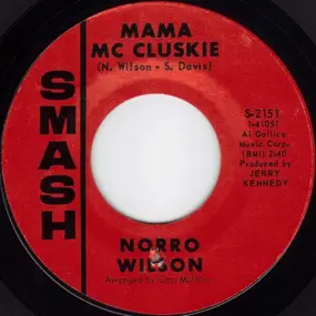 Norro Wilson - Mama McCluskie / Stranger To Me