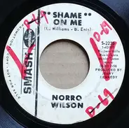 Norro Wilson - Shame On Me / Let Me Go Back