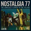 LP - Nostalgia 77 - Loneliest Flower In the Village