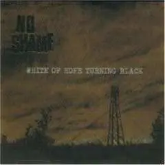 NO SHAME - WHITE OF HOPE TURNING BLA
