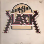 No Slack - No Slack