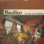 Nosliw - In vollen Zügen
