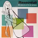 LP - Nosoträsh - Mi Vida En Un Fin De Semana - Gatefold, Insert, White Vinyl