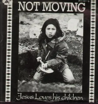 Not Moving - Jesus Loves His Children