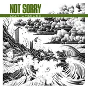 Not Sorry - Our Choices