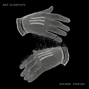 Not Scientists - Golden Staples
