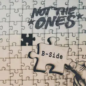 Not the Ones - B-Side