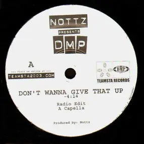 Nottz Presents DMP - Don't Wanna Give That Up