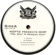 Nottz Presents DMP - Mr. Smif N Wesson Man / So High